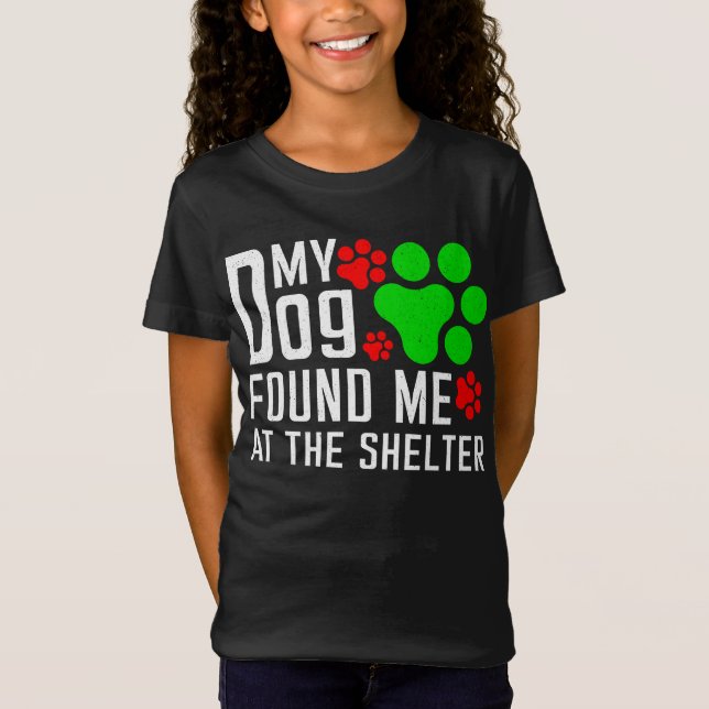 Mein Hund fand mich am Hund, der gerne lustig war T-Shirt (Vorderseite)