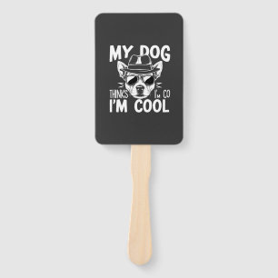 Mein Hund findet mich cool Fächer