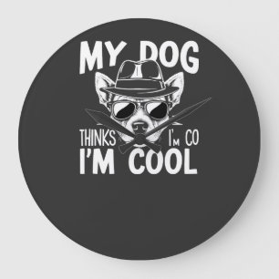 Mein Hund findet mich cool  Große Wanduhr