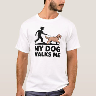 Mein Hund führt mich lustiges Hundebesitzer-Design T-Shirt