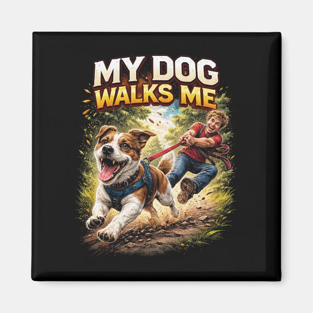 Mein Hund führt mich spazieren Magnet (Vorne)