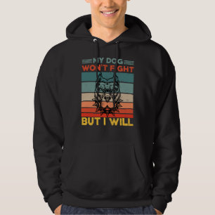 Mein Hund gewann Kampf, aber ich werde Pitbull lus Hoodie