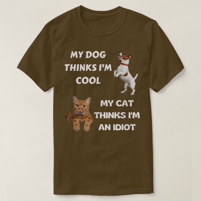 Mein Hund hält mich für cool, dass meine Katze den T-Shirt (Design vorne)