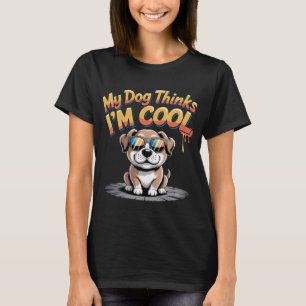 Mein Hund hält mich für Cool - Golden Retriever Ca T-Shirt