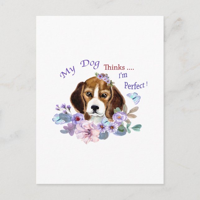 Mein Hund hält mich für eine perfekte Hundelikatio Postkarte (Vorderseite)
