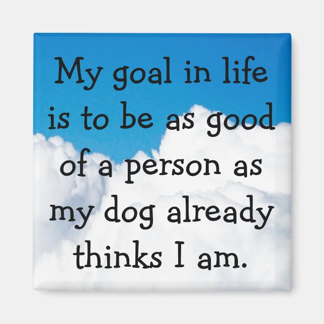 Mein Hund hält mich für großartig! Magnet (Vorne)