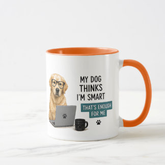🐾 Mein Hund hält mich für intelligent - Lustige A Tasse