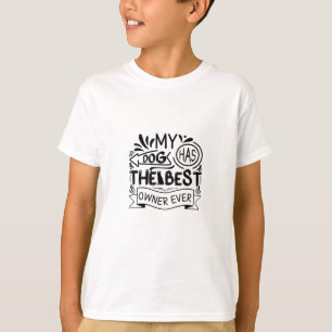 Mein Hund hat den besten Besitzer, der je lustig i T-Shirt