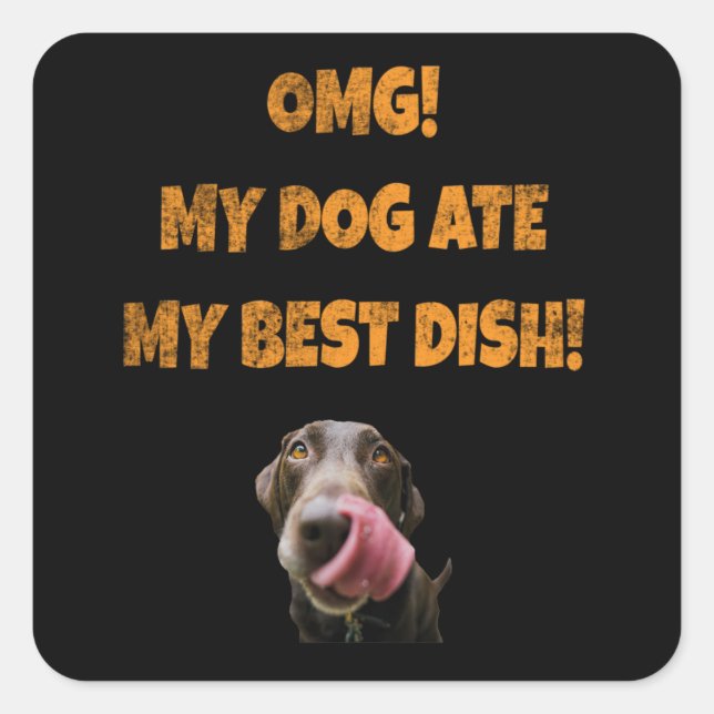 Mein Hund hat meinen besten Edelstahlwasserbottich Quadratischer Aufkleber (Vorderseite)