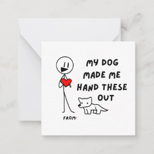Mein Hund hat mich dazu gebracht, diese Valentine Mitteilungskarte