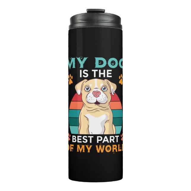Mein Hund ist der beste Teil meiner Weltherme. Thermosbecher (Vorderseite)