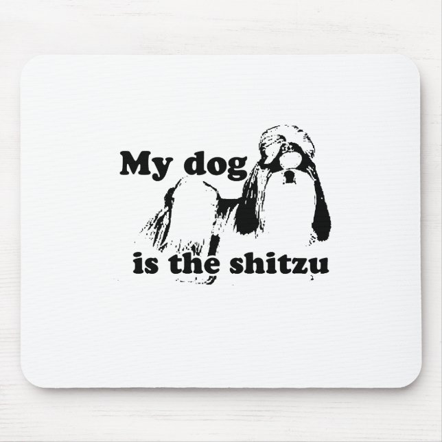 MEIN HUND IST DER SHITZU MOUSEPAD (Vorne)