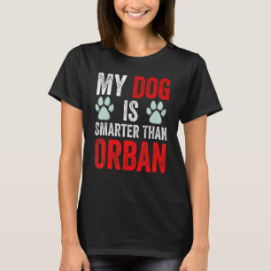 Mein Hund ist klüger als dein Premierminister Vikt T-Shirt