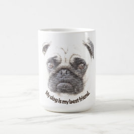 Mein Hund ist mein bester Freund. Kaffeetasse