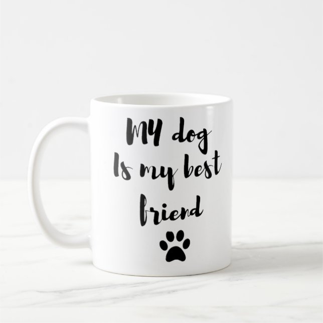 Mein Hund ist mein bester Freund Tasse - ein Niedl (Links)