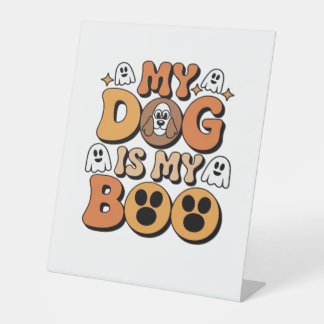 Mein Hund ist mein Boo-Shirt - Funny Dog Lover Ges Sockelschild