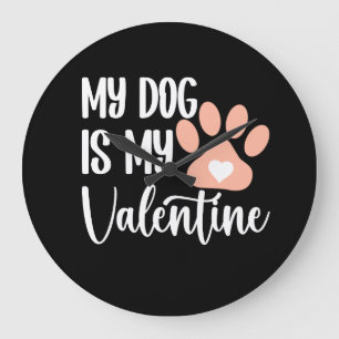 Mein Hund ist mein Valentine Große Wanduhr