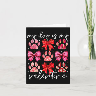 Mein Hund ist mein Valentiner Coquette Bow Dog Paw Karte