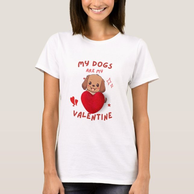 Mein Hund ist mein Valentinin - niedlicher Hundeli T-Shirt (Vorderseite)