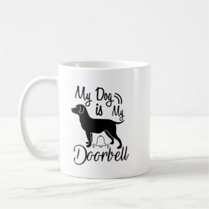 Mein Hund ist meine Doorbell-Kaffee-Tasse - Funny  Kaffeetasse