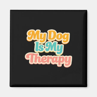 Mein Hund ist meine Therapie Lustiger Haustier Hum Magnet