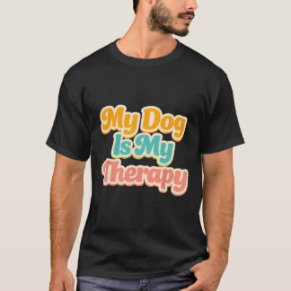 Mein Hund ist meine Therapie Lustiger Haustier Hum T-Shirt
