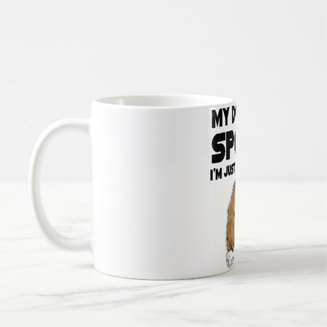 Mein Hund ist nicht verwöhnt Cavalier King Charles Kaffeetasse (Links)