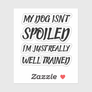 Mein Hund ist nicht verwundet, ich bin einfach wir Aufkleber