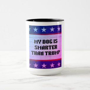 Mein Hund ist schlauer als Trump Tasse