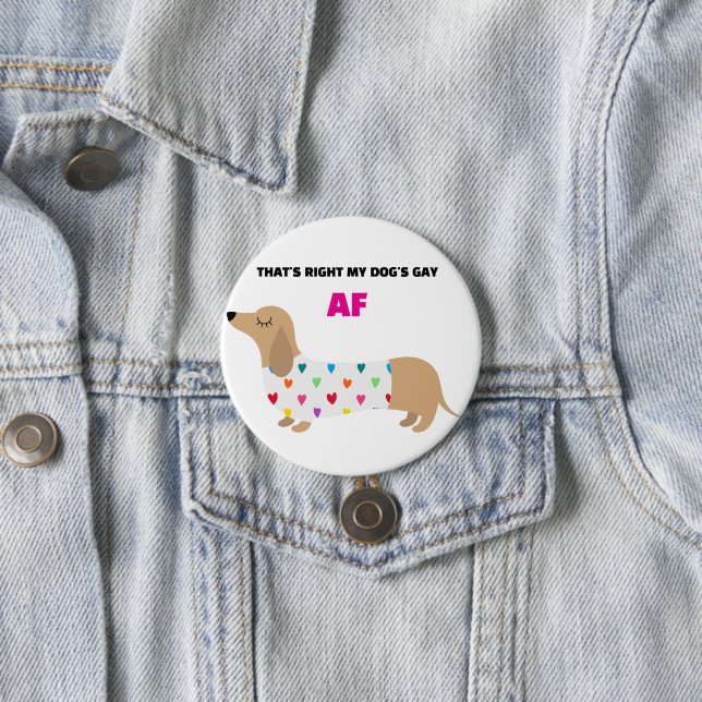 MEIN HUND IST SCHWUL BUTTON (Beispiel)