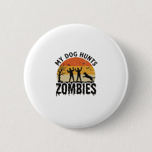 Mein Hund jagt Zombies Vintage Halloween Hund Art_ Button