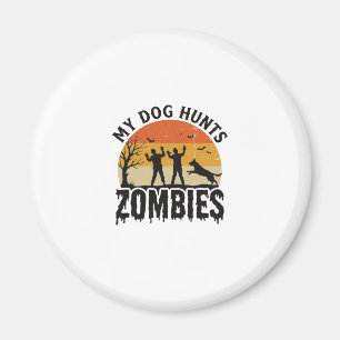 Mein Hund jagt Zombies Vintage Halloween Hund Art_ Magnet