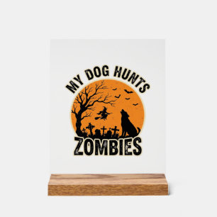 Mein Hund jagt Zombies Vintage Halloween Hund Desi Acrylschild