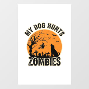 Mein Hund jagt Zombies Vintage Halloween Hund Desi Fensteraufkleber