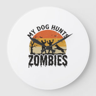 Mein Hund jagt Zombies Vintage Halloween Hund Kuns Große Wanduhr