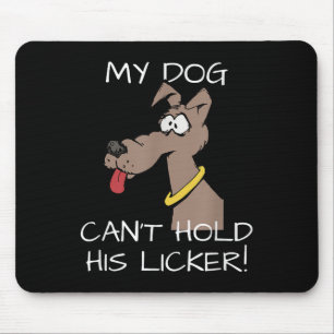 Mein Hund kann seinen Lutscher nicht halten Grafik Mousepad
