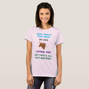 Mein Hund liebt mich T-Shirt