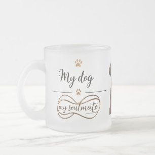 Mein Hund, meine Seelenverwandte" Mattierte Tasse
