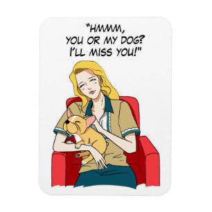Mein Hund oder Sie? Magnet