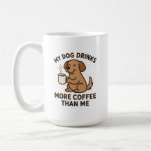 Mein Hund trinkt mehr Kaffee als ich – Geschenk fü