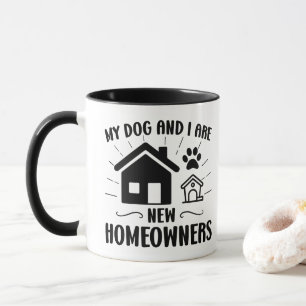 Mein Hund und ich sind neue Hausbesitzer Lustige E Tasse