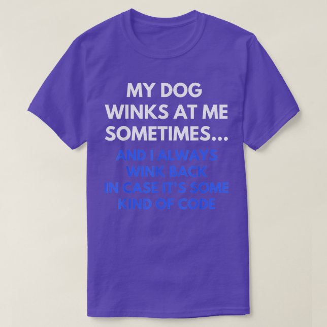 Mein Hund windet sich bei mir manchmal lustig Hund T-Shirt (Design vorne)
