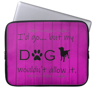 Mein Hund würde es nicht zulassen, dass es einen L Laptopschutzhülle