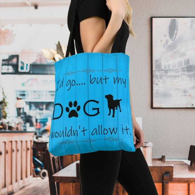Mein Hund würde nicht zulassen, dass das Ganze Tas (Blue My Dog Wouldn't Allow it Tote Bag)