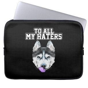 Mein Husky für all meine Hasser Laptopschutzhülle