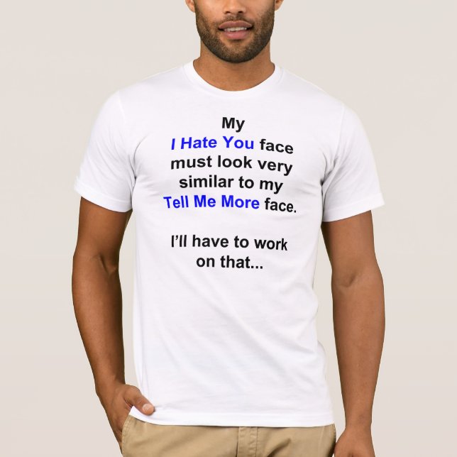 Mein "Ich hasse dich..." T-Shirt (Vorderseite)