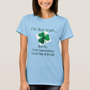Mein innerer Leprechaun könnte einen Drink-T - Shi T-Shirt