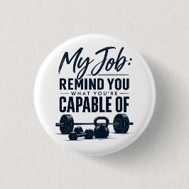 Mein Job erinnert dich daran, wozu du fähig bist F Button