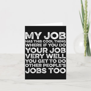 Mein Job hat dieses coole Ding lustiger Spruch Zit Karte