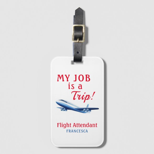 Mein Job ist ein Trip Flight Attendant Personalisi Gepäckanhänger (Vorderseite Vertikal)